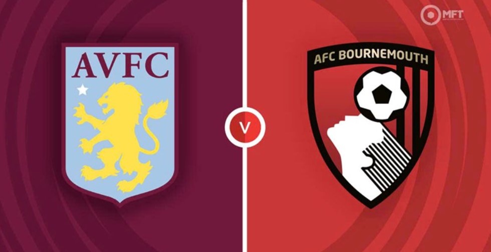 Soi kèo bóng đá giữa hai trận Aston Villa vs Bournemouth